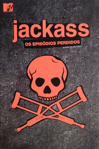 Poster de Jackass: Os Episódios Perdidos