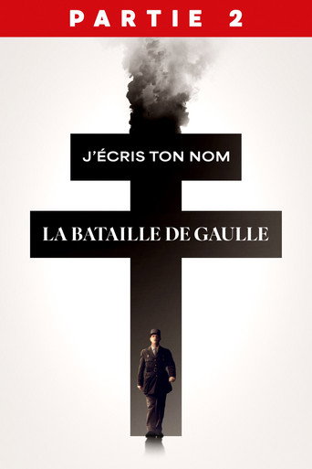 Assistir ‎La Bataille de Gaulle : J'écris ton nom online dublado e legendado