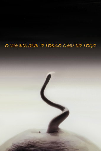 Poster de O Dia em Que o Porco Caiu no Poço