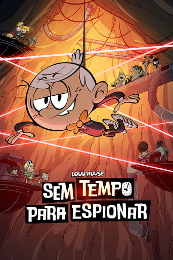 Poster de Loud House: Sem Tempo Para Espionar