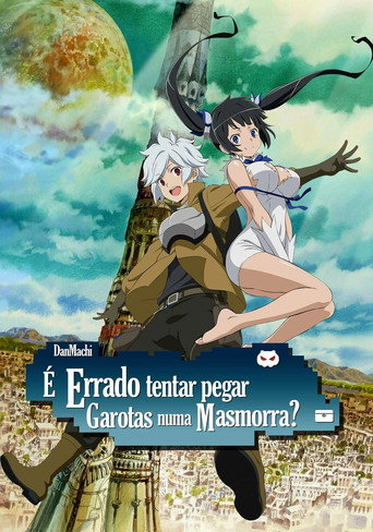 Poster de DanMachi: É Errado Tentar Pegar Garotas em uma Masmorra?