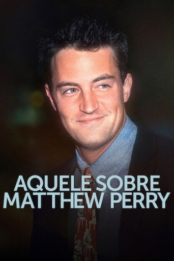 Poster de Aquele Sobre Matthew Perry