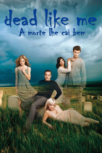 Poster de Dead like me: a morte lhe cai bem