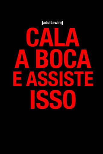 Poster de Cala a Boca e Assiste Isso