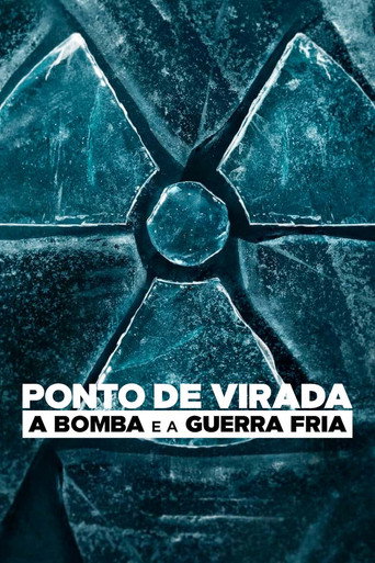 Poster de Ponto de Virada: A Bomba e a Guerra Fria