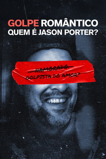Poster de Golpe Romântico: Quem é Jason Porter?
