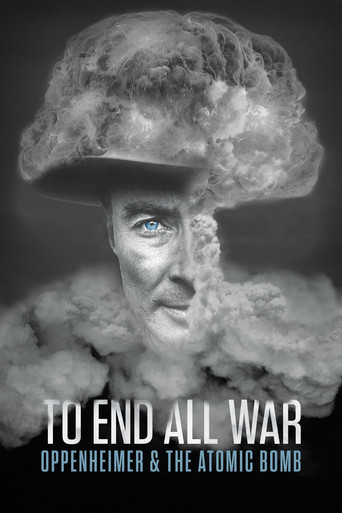 Poster de To End All War: Oppenheimer & the Atomic Bomb